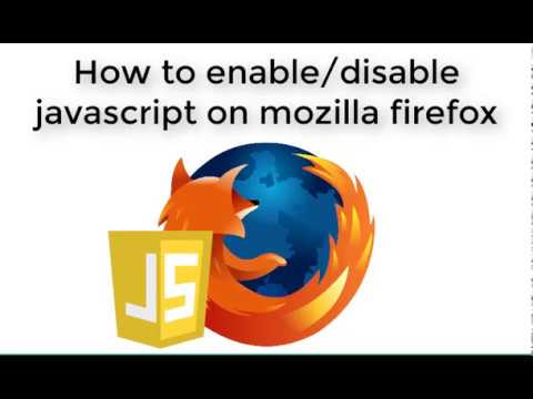 How to Enable/Disable JavaScript in Mozilla Firefox