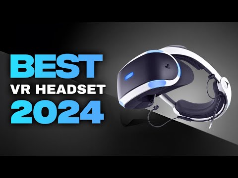 Discover the Best VR Headsets to Buy in 2024